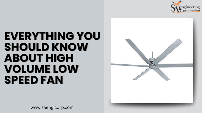 Everything You Should Know About High Volume Low Speed Fan
